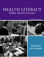Health Literacy Public Health Forums: Partners for Action